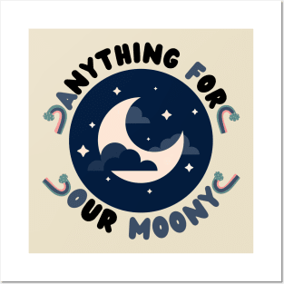 Anything For Our Moony Posters and Art